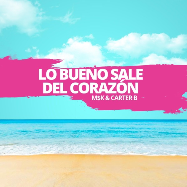 Lo Bueno Sale Del Corazón (feat. Mañana Es Kincena)