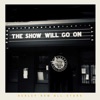 The Show Will Go On - Single