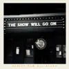 The Show Will Go On
