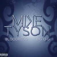 Mike Tyson (feat. Big O.G.) - Single - BloodRedd