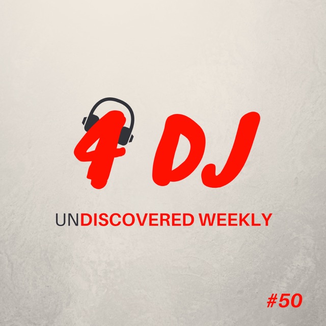 4 DJ: UnDiscovered Weekly #50 - EP Album Cover