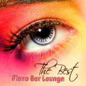 The Best Piano Bar Lounge - Sentimental Journey with Piano Background Music, Jazz Cafe Bar, Smooth Jazz, Liquid & Sensual Music