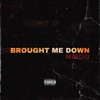 Brought Me Down - Single