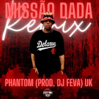 Missão Dada (Remix) - Single - PhantomDK