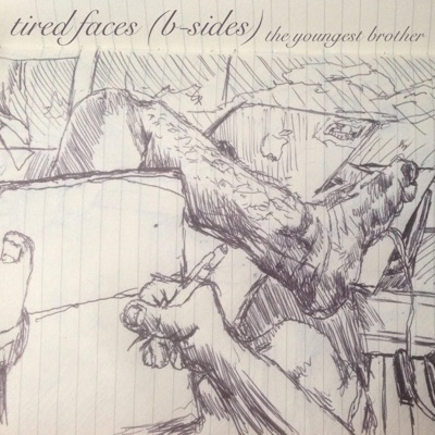 Tired Faces (B-Sides)