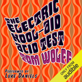 The Electric Kool-Aid Acid Test (Unabridged) - Tom Wolfe Cover Art