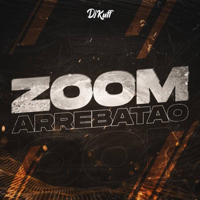 Zoom Arrebatao (feat. Gonzadj) - Single