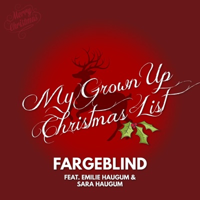 My Grown Up Christmas List (feat. Emilie Haugum & Sara Haugum) - Single