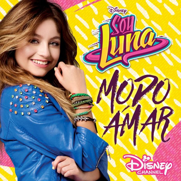 Soy Luna - Modo Amar (Música de la serie de Disney Channel) di Elenco de  Soy Luna su Apple Music