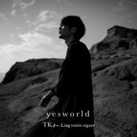 yesworld - Single - TK from Ling tosite sigure