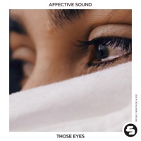 Those Eyes - Single - Affective Sound