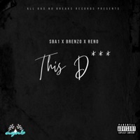 THIS D (feat. BRENZO & RENO) - Single - SbA1