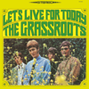 Let's Live For Today (Uncensored Version) - The Grass Roots