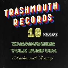 Yolk Buns Usa (Trashmouth Remix) [Trashmouth Remix] - Single
