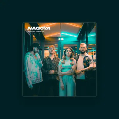Listen to Nagoya, watch music videos, read bio, see tour dates & more!