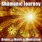 Shamanic Drumming With Clouds - Shamanic Journey: Drums and Music for Meditation lyrics