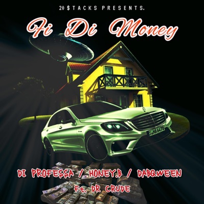 Fi Di Money (feat. Dr Crude) - Single
