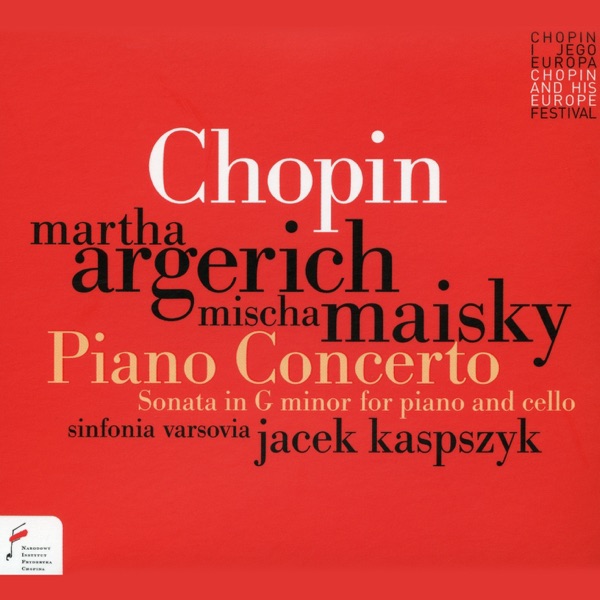 Chopin: Piano Concerto, Sonata In G Minor for Piano and Cello
