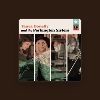 Listen to Tanya Donelly and the Parkington Sisters, watch music videos, read bio, see tour dates & more!