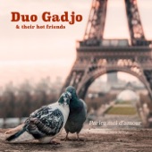 Duo Gadjo and their Hot Friends - La complainte de la butte