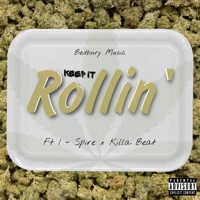 Keep It Rollin' (feat. I Spire & Killa Beat) - Single - Bedbury Music