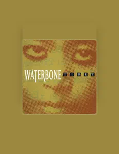Waterboneを聴いたり、ミュージックビデオを鑑賞したり、経歴やツアー日程などを確認したりしましょう！