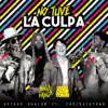 Stream & download No Tuve la Culpa - Single