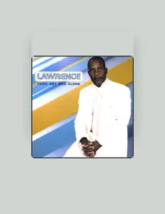 Listen to Lawrence, watch music videos, read bio, see tour dates & more!