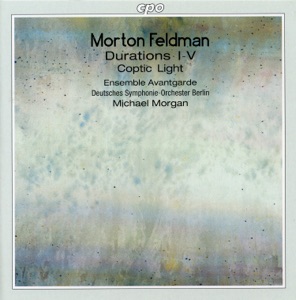 Feldman: Durations I-V & Coptic Light