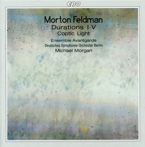 Feldman: Durations I-V & Coptic Light