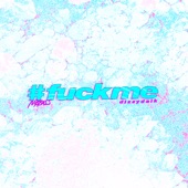 Fck Me artwork