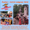 Äventyr i Astrid Lindgrens värld - Ensemblen från Astrid Lindgrens värld i Vimmerby