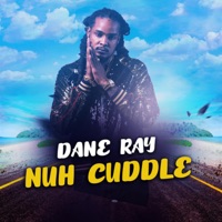 Nuh Cuddle - Single - Dane Ray & Crawba Genius