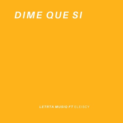 Dime Que Si - Single