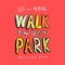 Walk in Dey Park (feat. Medikal) - 6fo lyrics