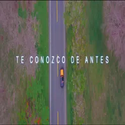 Te Conozco de Antes - Single - Los de la T