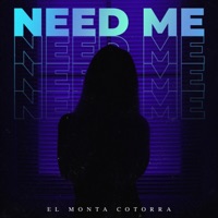 Need Me - Single - El Monta Cotorra
