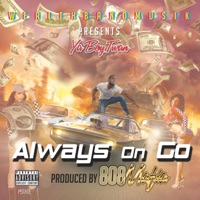 Always On Go - Single - Ya Boy Twan