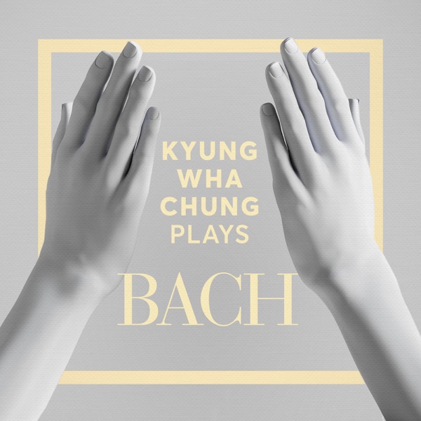Kyung Wha Chung Plays Bach