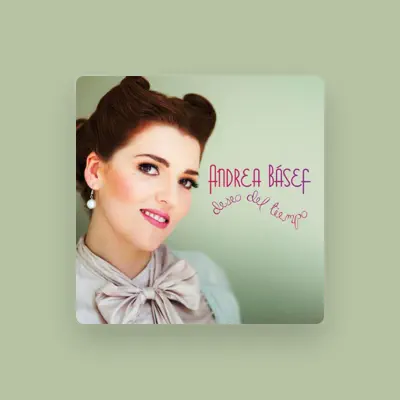 Listen to Andrea Básef, watch music videos, read bio, see tour dates & more!