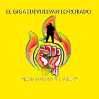 Devuelvan lo robado (Tiradera / Desahogo) - Single - El Giga