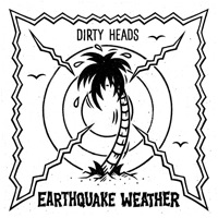 Earthquake Weather - Single - Dirty Heads