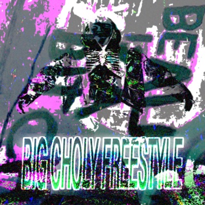 Big Choly Freestyle - Single