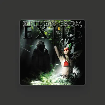 Listen to Return from Exile, watch music videos, read bio, see tour dates & more!