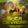 Bota Devagar (feat. Mc Danny & Mc GW) - Single