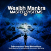I Am Creating Great Material Wealth for Myself - Wealth Mantra Master Systems
