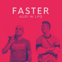 Audi w LPG (El pe dżi) — Faster