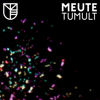 Tumult - MEUTE