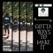 Gotta Ways To Make It (feat. Tha Goonez) - Scritchmatic lyrics