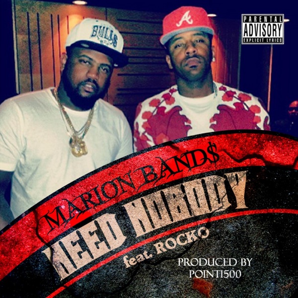 Need Nobody (feat. Rocko) - Single - Marion Band$